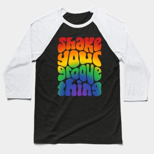 Shake Your Groove Thing Retro Word Art Baseball T-Shirt